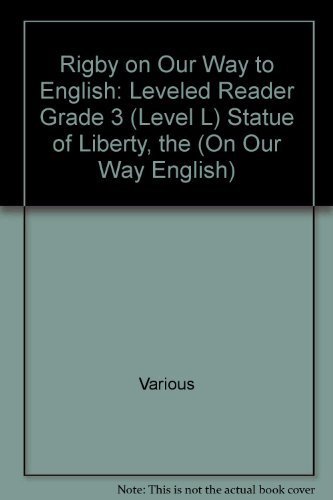 Stock image for Rigby on Our Way to English : The Leveled Reader Grade 3 (Level L) Statue of Liberty for sale by Better World Books