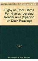 Rigby On Deck Libros por Niveles: Leveled Reader Asia (Spanish Edition) - RIGBY