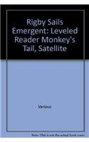 Beispielbild fr Monkey's Tail, Satellite: Leveled Reader (Sails) zum Verkauf von Wonder Book