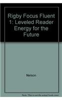 Stock image for Rigby Focus Fluent 1: Leveled Reader Energy For the Future for sale by Wonder Book