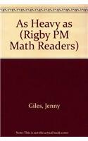 9780757873799: As Heavy As: Individual Student Edition Yellow (Rigby Pm Math Readers)