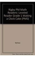 9780757874123: Individual Student Edition Green: Making a Clock Cake (Rigby Pm Math Readers)
