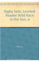 Stock image for Wild Race In the Sun, A: Leveled Reader (Sails) for sale by HPB-Diamond