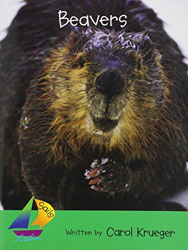 Beavers: Leveled Reader (Rigby Sails Literacy, Early, Level 4) (9780757899744) by Eggleton, Jill