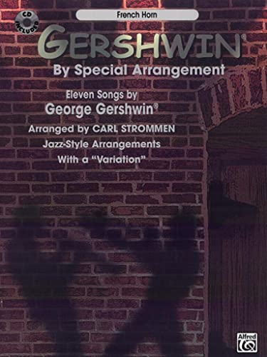 Gershwin by Special Arrangement (Jazz-Style Arrangements with a Variation")": French Horn, Book & Online Audio (9780757900587) by [???]