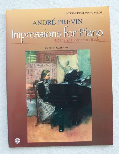 Impressions for Piano: 20 Piano Pieces for Students (9780757900686) by [???]