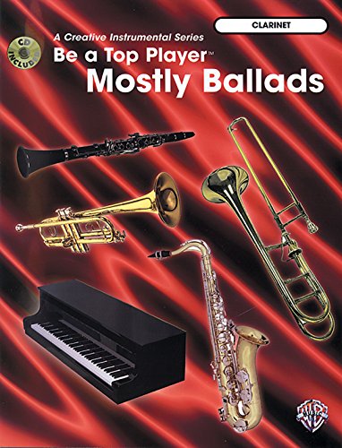Be a Top Player -- Mostly Ballads: Clarinet, Book & CD (A Creative Instrumental Series) (9780757901713) by [???]