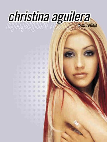 9780757902178: Christina Aguilera: Mi Reflejo