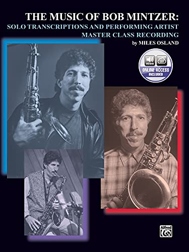 Stock image for The Music of Bob Mintzer (Solo Transcriptions and Performing Artist Master Class): Saxophone, Book & Online Audio for sale by Books Unplugged