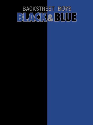 Backstreet Boys -- Black & Blue: Piano/Vocal/Chords (9780757902697) by Backstreet Boys