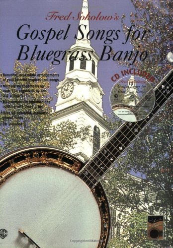 Gospel Songs for Bluegrass Banjo (9780757903250) by Sokolow; Fred Sokolow