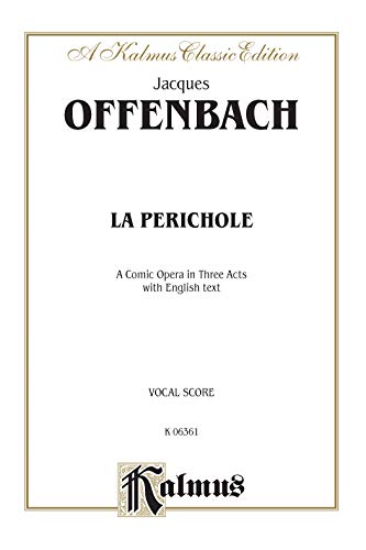 La Perichole: English Language Edition, Vocal Score (Kalmus Edition) (9780757903403) by [???]