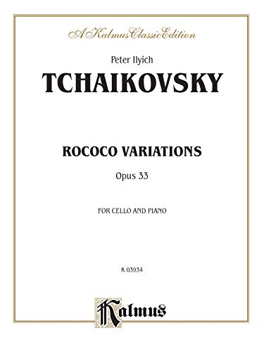 Stock image for Rococo Variations, Op. 33 (A Kalmus Classic Edition) for sale by Magers and Quinn Booksellers