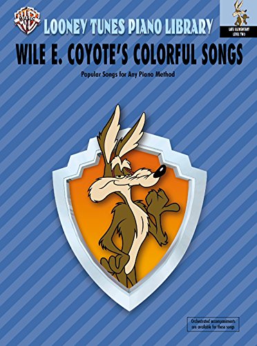 Imagen de archivo de Looney Tunes Piano Library: Level 2 -- Wile E. Coyote's Colorful Songs a la venta por HPB-Ruby
