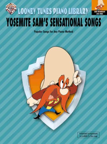 Imagen de archivo de Looney Tunes Piano Library: Level 3 -- Yosemite Sam's Sensational Songs a la venta por 369 Bookstore
