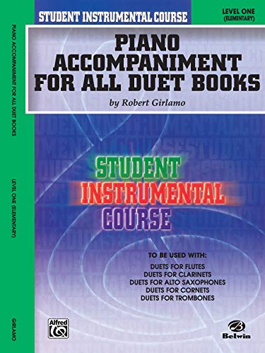 Student Instrumental Course Duets (Piano Acc. Book to be used with Duets Level I, for Flutes, Clarinets, Alto Saxophones, Cornets and Trombones): Level I (9780757903632) by Girlamo, Robert