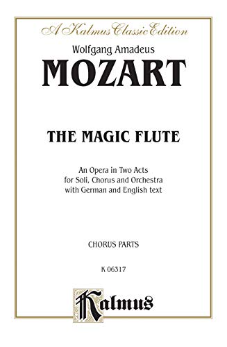 Stock image for The Magic Flute: German, English Language Edition, Chorus Parts (Kalmus Edition) (German Edition) for sale by Orion Tech