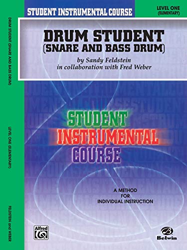 Student Instrumental Course Drum Student: Level I (9780757904769) by Sandy Feldstein; Fred Weber