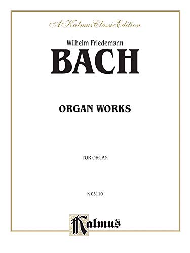 Stock image for Organ Works (Kalmus Classic Editions) for sale by Magers and Quinn Booksellers