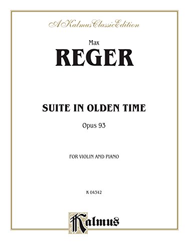 Suite in Olden Time, Op. 93 (Kalmus Edition) (9780757905247) by [???]