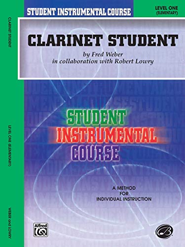 Student Instrumental Course Clarinet Student: Level I (9780757905544) by Porter, Neal; Weber, Fred
