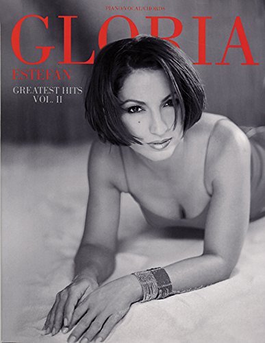 Gloria Estefan -- Greatest Hits, Vol 2: Piano/Vocal/Chords (9780757906091) by Estefan, Gloria