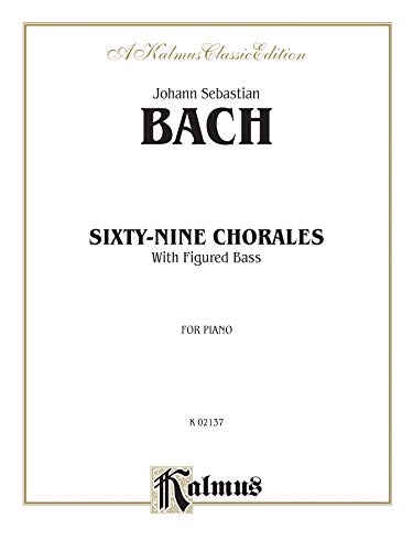 Sixty-Nine Chorales with Figured Bass (Kalmus Edition) (9780757906497) by Bischoff, Hans