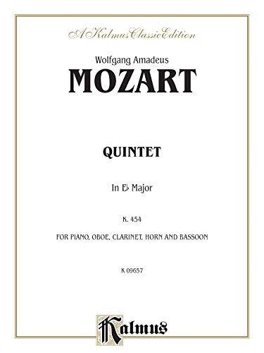 Quintet in E-flat, K. 452: For Piano, Oboe, Clarinet, Horn and Bassoon (Kalmus Edition) (9780757907906) by [???]