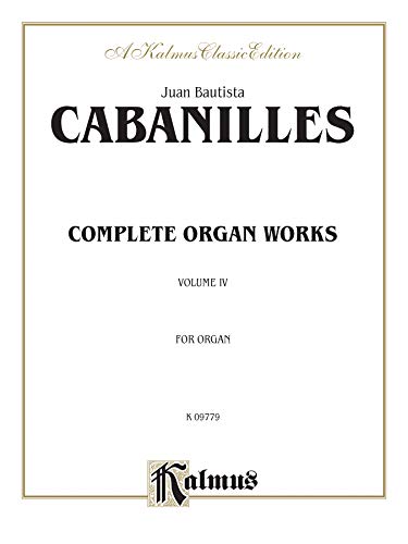 9780757907975: Complete Organ Works, Vol 4 (Kalmus Edition)