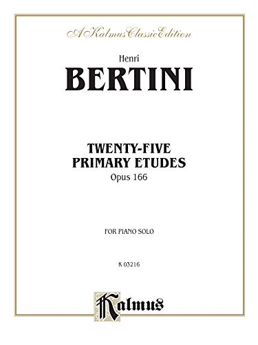 Stock image for Twenty-five Primary Etudes, Op. 166 (Kalmus Edition) for sale by Revaluation Books