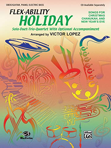 Imagen de archivo de Flex-Ability Holiday: Songs for Christmas, Chanukah, and New Year's Eve: Solo-Duet-Trio-Quartet With Optional Accompaniment a la venta por Revaluation Books