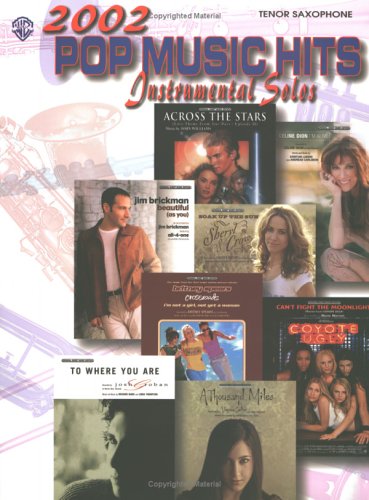 2002 Pop Music Hits -- Instrumental Solos (Pop Music Hits: Instrumental Solos For Tenor Saxophone) (9780757908989) by [???]