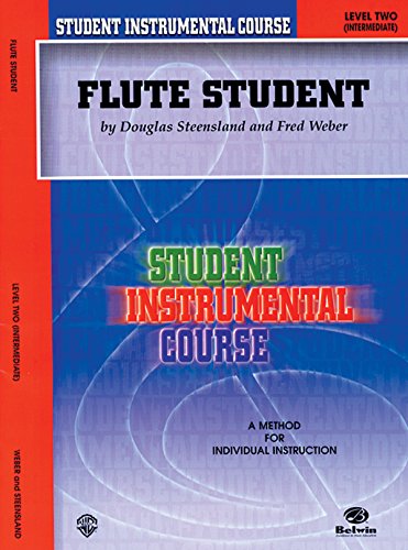 Student Instrumental Course Flute Student: Level II (9780757909245) by Steensland, Douglas; Weber, Fred