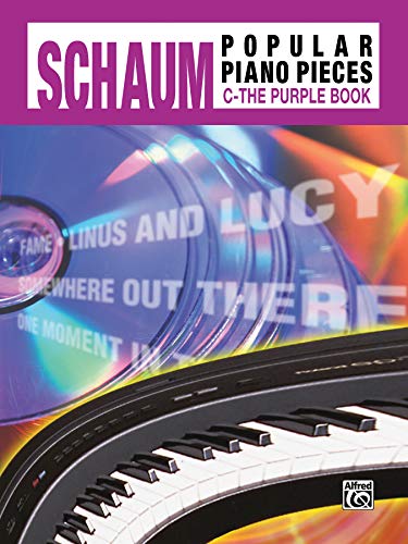 John W. Schaum Popular Piano Pieces: C -- The Purple Book (9780757909290) by [???]