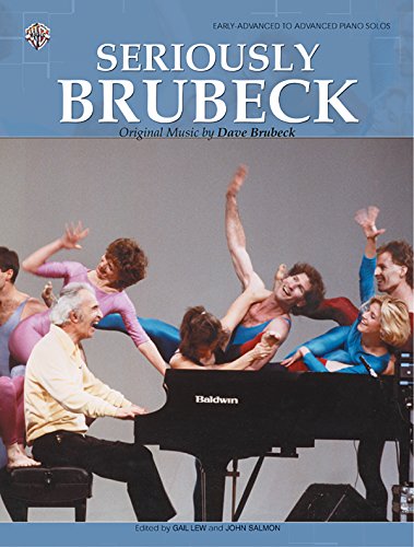 Imagen de archivo de Seriously Brubeck: Original Music by Dave Brubeck a la venta por ThriftBooks-Atlanta
