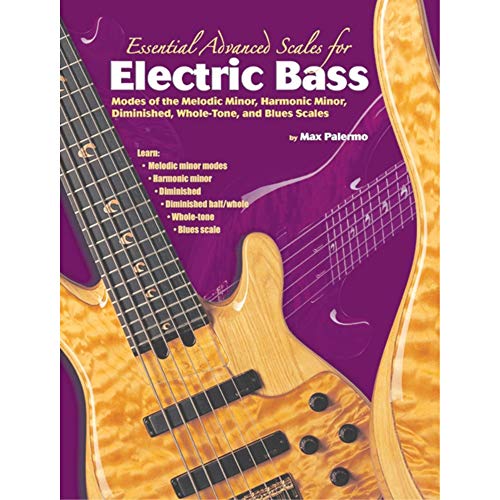 9780757909542: Essential Advanced Scales for Electric Bass: Modes of the Melodic Minor, Harmonic Minor, Diminished, Whole-Tone, and Blues Scales