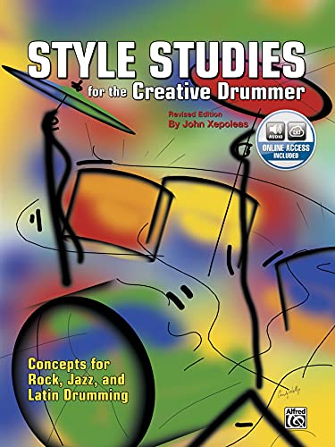 

Style Studies for the Creative Drummer: Concepts for Rock, Jazz, and Latin Drumming, Book & CD [Soft Cover ]