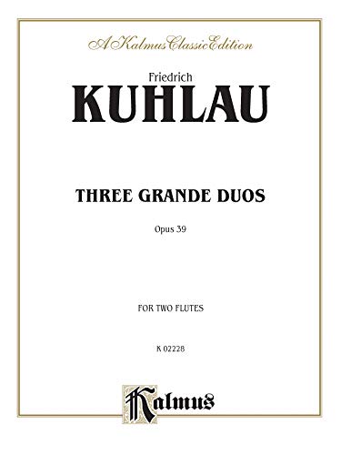 Stock image for Three Grande Duos: Opus 39 for Two Flutes (Kalmus Edition) for sale by Magers and Quinn Booksellers