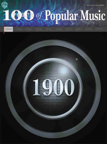 100 Years of Popular Music -- 1900: Piano/Vocal/Chords (9780757912634) by [???]