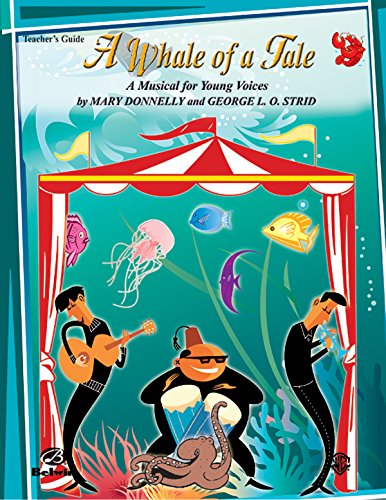Stock image for A Whale of a Tale (A Musical for Young Voices): 2-Part Teacher's Guide for sale by Magers and Quinn Booksellers