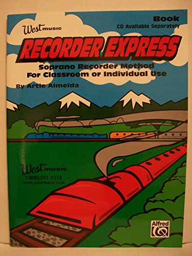 9780757916380: West Recorder Express Custom: Soprano Recorder Method for Classroom or Individual Use