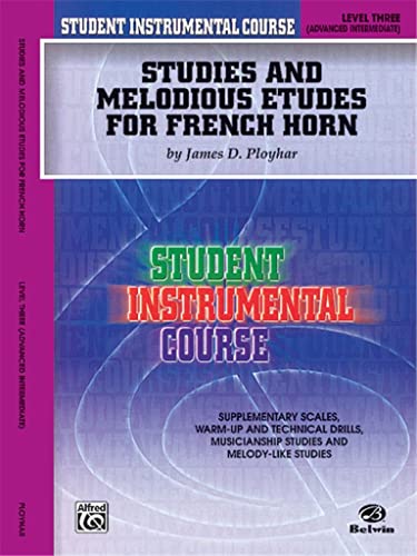 Imagen de archivo de Student Instrumental Course Studies and Melodious Etudes for French Horn: Level III a la venta por Books Unplugged