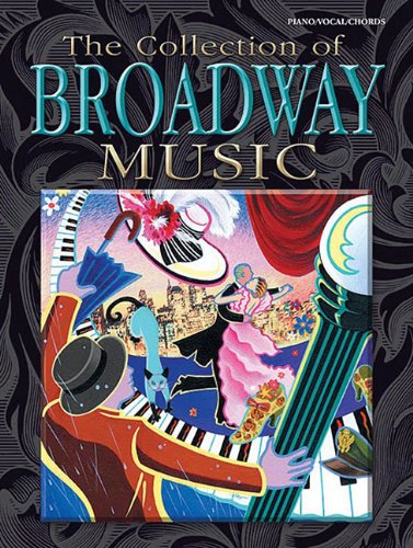 Beispielbild fr The Collection of Broadway Music: Piano/Vocal/Chords zum Verkauf von ThriftBooks-Atlanta