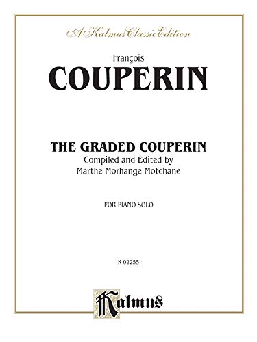 Beispielbild fr The Graded Couperin (Kalmus Edition) zum Verkauf von Magers and Quinn Booksellers