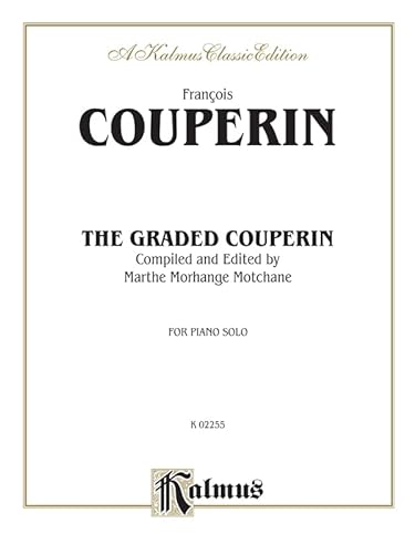 Imagen de archivo de The Graded Couperin (Kalmus Edition) a la venta por Magers and Quinn Booksellers