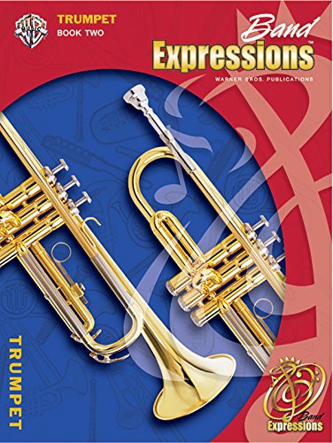 Imagen de archivo de Band Expressions, Book Two Student Edition : Trumpet, Book and CD a la venta por Better World Books