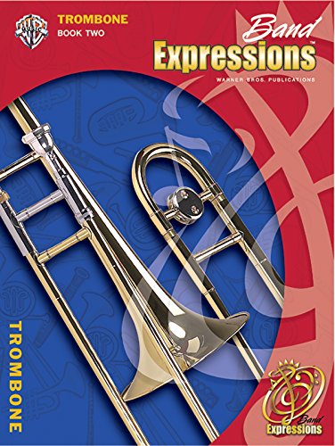 Stock image for Band Expressions, Book Two Student Edition: Trombone, Book & CD for sale by SecondSale