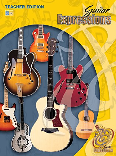 Guitar Expressions Teacher Edition, Vol 1: Book, CD & CD-ROM (Guitar Expressions, Vol 1) (9780757922985) by [???]