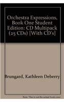 Orchestra Expressions, Book One Student Edition: CD Multipack (25 CDs) (9780757924057) by Brungard, Kathleen DeBerry; Alexander, Michael; Anderson, Gerald; Dackow, Sandra; Witt, Anne C.