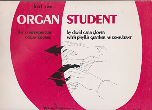 Organ Student: Level 2 (9780757924163) by Glover, David Carr; Gunther, Phyllis